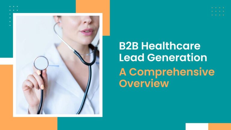 How to Do Effective Lead Generation for B2B Healthcare